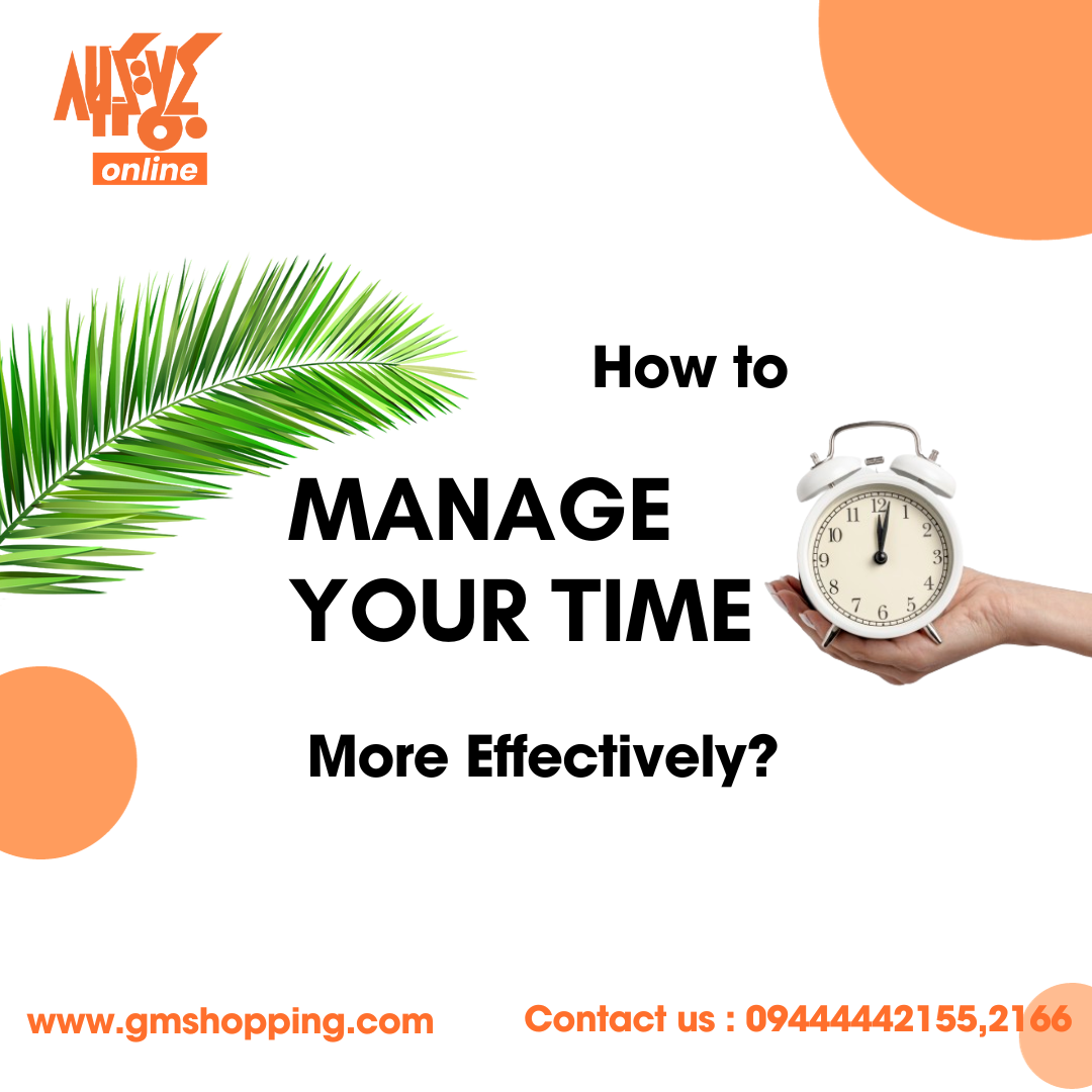 How to manage your time more effectively?